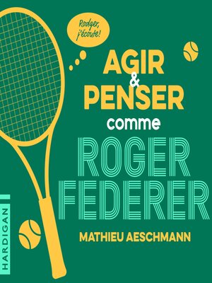 cover image of Agir et penser comme Roger Federer
